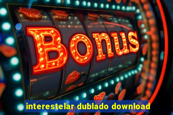 interestelar dublado download